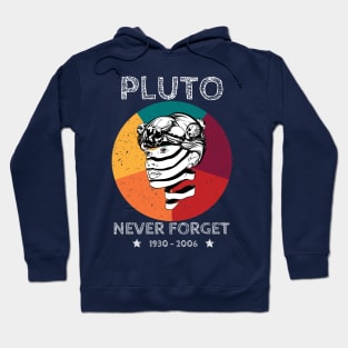 Never Forget Pluto Hoodie